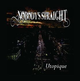 NOBODY'S STRAIGHT - UTOPIQUE