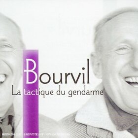 BOURVIL - LA TACTIQUE DE GENDARME