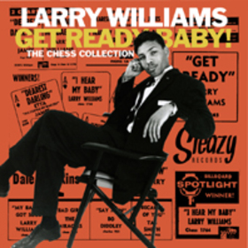 WILLIAMS, LARRY - GET READY BABY - CHESS COLLECTIONS