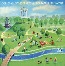 DER ENGLISCHE GARTEN - BEI TAG UND NACHT