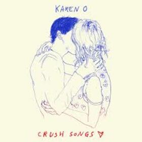 KAREN O - CRUSH SONGS