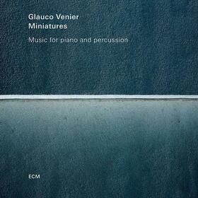 GLAUCO VENIER - MINIATURES-MUSIC FOR