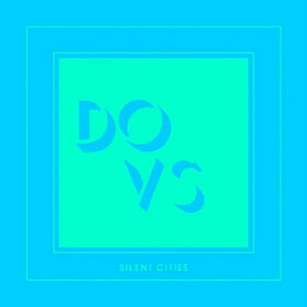 DOVS - SILENT CITIES TIN MAN &..