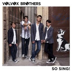 VOLVOX BROTHERS - SO SING!