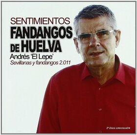 ANDRÉS EL LEPE - SENTIMIENTOS - FANDANGOS DE HUELVA