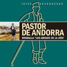 PASTOR DE ANDORRA - JOTAS ARAGONESAS - RONDALLA LOS AMIGOS DE LA JOTA