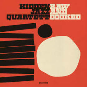 HIDDEN JAZZ QUARTETT - RAW AND COOKED