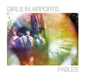 GIRLS IN AIRPORTS - FABLES