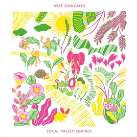 GONZALEZ, JOSE - LOCAL VALLEY REMIXES -LTD RSD-