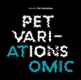 ATOMIC - PET VARIATIONS