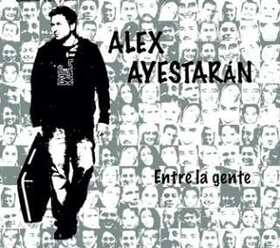 AYESTARAN, ALEX - ENTRE LA GENTE