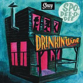 SPO-DEE-O-DEE - DRINKIN' WINE