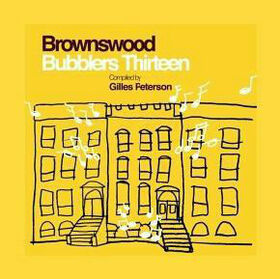 PETERSON, GILLES - BROWNSWOOD BUBBLERS THIRT