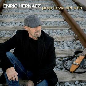 HERNAEZ, ENRIC - PROP DE LA VIA DEL TRN