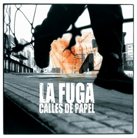 LA FUGA - CALLES DE PAPEL