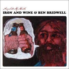 IRON & WINE - SING INTO MY MOUTH