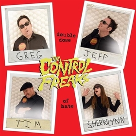 CONTROL FREAKS - DOUBLE DOSE OF HATE