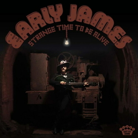 EARLY JAMES - STRANGE TIME TO BE ALIVE