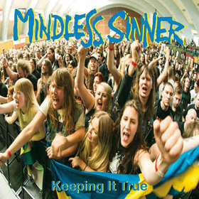 MINDLESS SINNER - KEEPING IT TRUE
