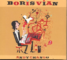 CHANGO, ANDY - BORIS VIAN