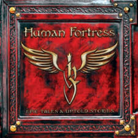 HUMAN FORTRESS - EPIC TALES & UNTOLD STORIES -DIGI-