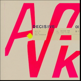 DECISIVE PINK - TICKET TO FAME -HQ-