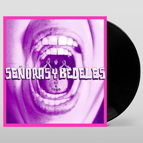 SEÑORAS Y BEDELES - SI A TODO -LTD PINK-