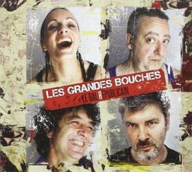 LES GRANDES BOUCHES - LE BAL REPUBLICAN