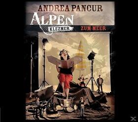 PANCUR, ANDREA - ALPEN KLEZMER-ZUM MEER
