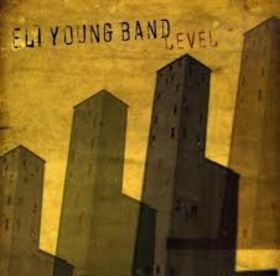 ELI YOUNG BAND - LEVEL