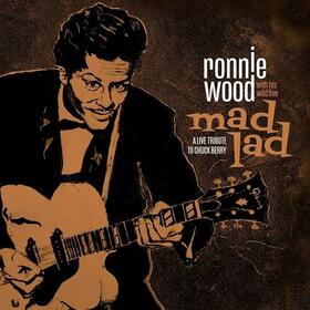 WOOD, RONNIE - MAD LAD: A TRIBUTE TO CHUCK BERRY