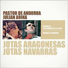 PASTOR DE ANDORRA - JOTAS ARAGONESAS Y NAVARRRAS - JULIAN ARINA