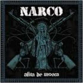 NARCO - ALITA DE MOSCA