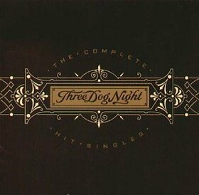 THREE DOG NIGHT - COMPLETE HIT SINGLES