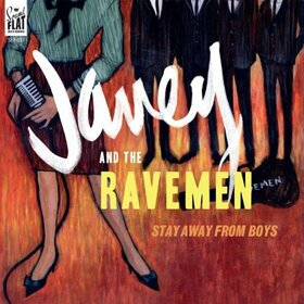 JANEY AND THE RAVEMEN - STAY AWAY FROM BOYS