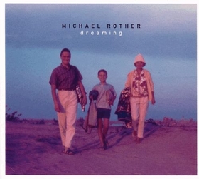 ROTHER, MICHAEL - DREAMING