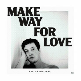 WILLIAMS, MARLON - MAKE WAY FOR LOVE