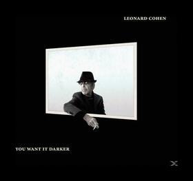 COHEN, LEONARD - YOU WANT IT DARKER