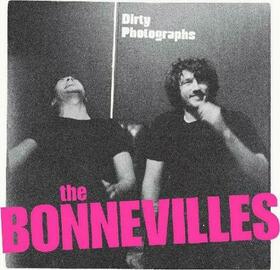BONNEVILLES - DIRTY PHOTOGRAPHS