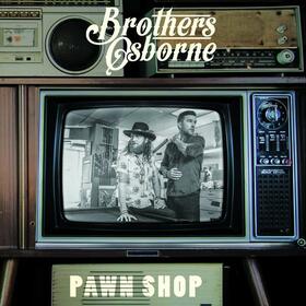 BROTHERS OSBORNE - PAWN SHOP