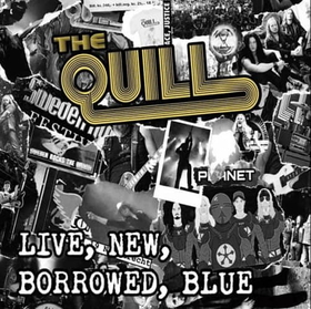 QUILL - LIVE NEW BORROWED BLUE