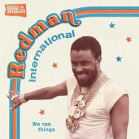 REDMAN INTERNATIONAL - WE RUN THINGS -HQ-