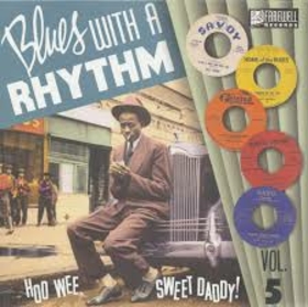 VARIOS ARTISTAS - BLUES WITH A RHYTHM 5: HOW WEE SWEET DADDY