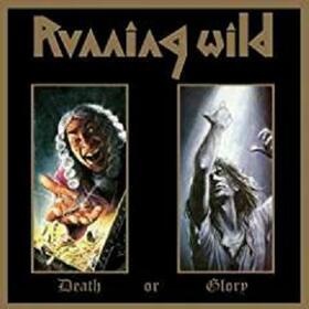 RUNNING WILD - DEATH OR GLORY-EXPANDED VERSION-
