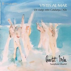 QUARTET VELA - VISTES AL MAR - VIATGE ENTRE CATALUNYA I XILE