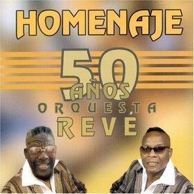 REVE, ELIO - HOMENAJE 50 ANOS ORQUESTA