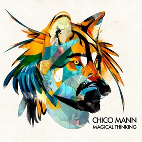 MANN, CHICO - MAGICAL THINKING'