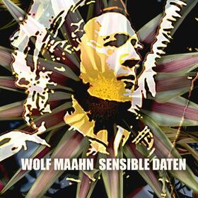 MAAHN, WOLF - SENSIBLE DATEN