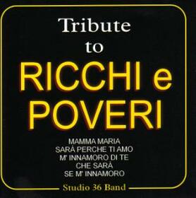 RICCHI E POVERI.=TRIBUTE= - TRIBUTE TO