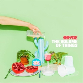 BRYDE - VOLUME OF THINGS